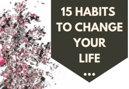 15 habits to change your life
