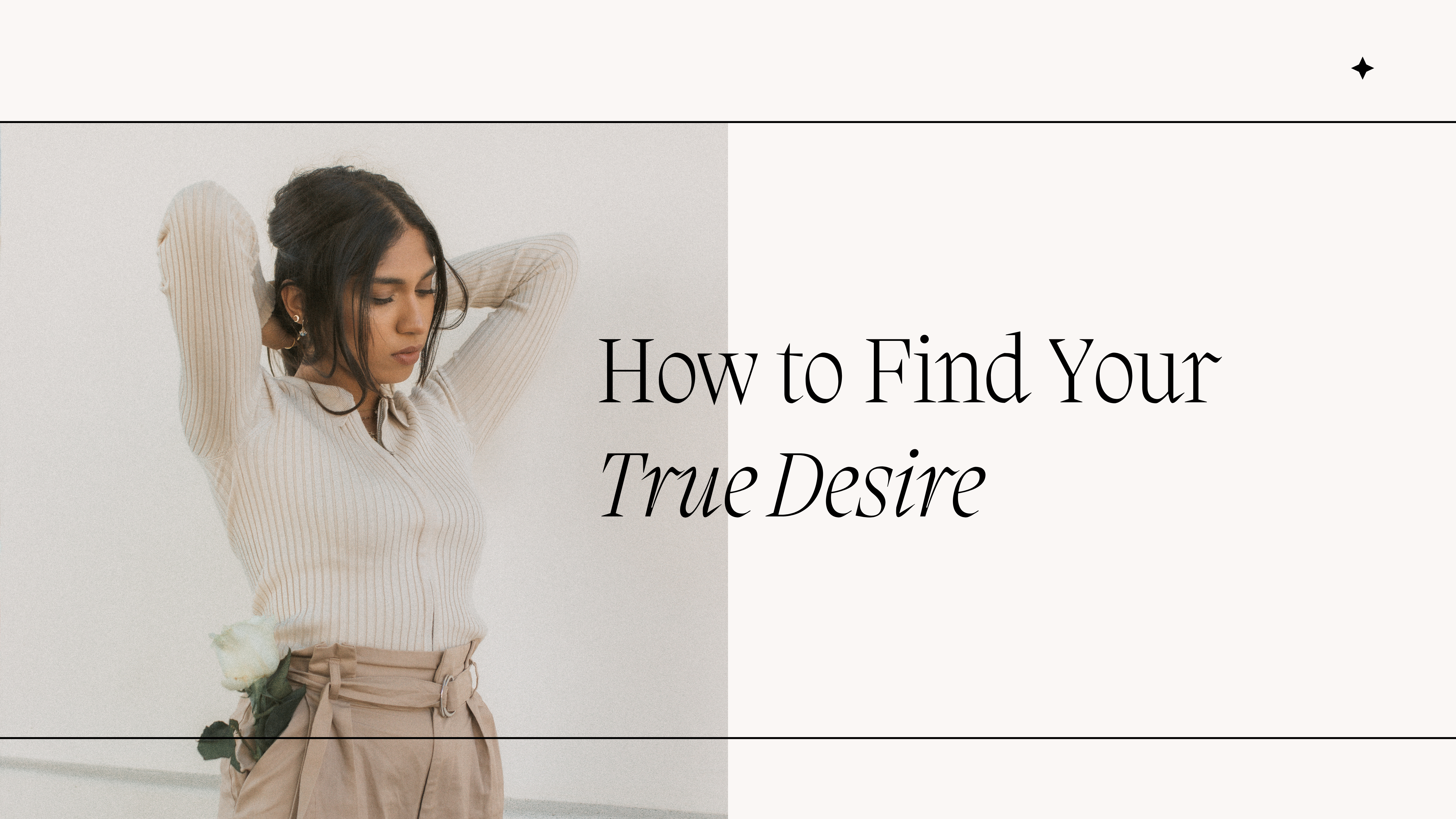 How To Find Your True Desire